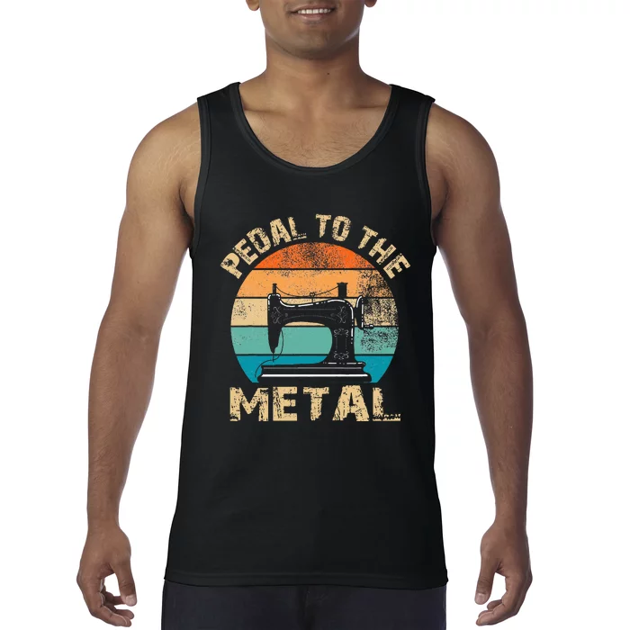 Pedal To The Metal Sewing Machine Quilter Quilting Tank Top