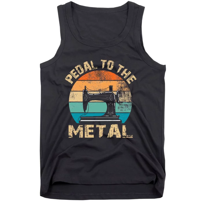 Pedal To The Metal Sewing Machine Quilter Quilting Tank Top