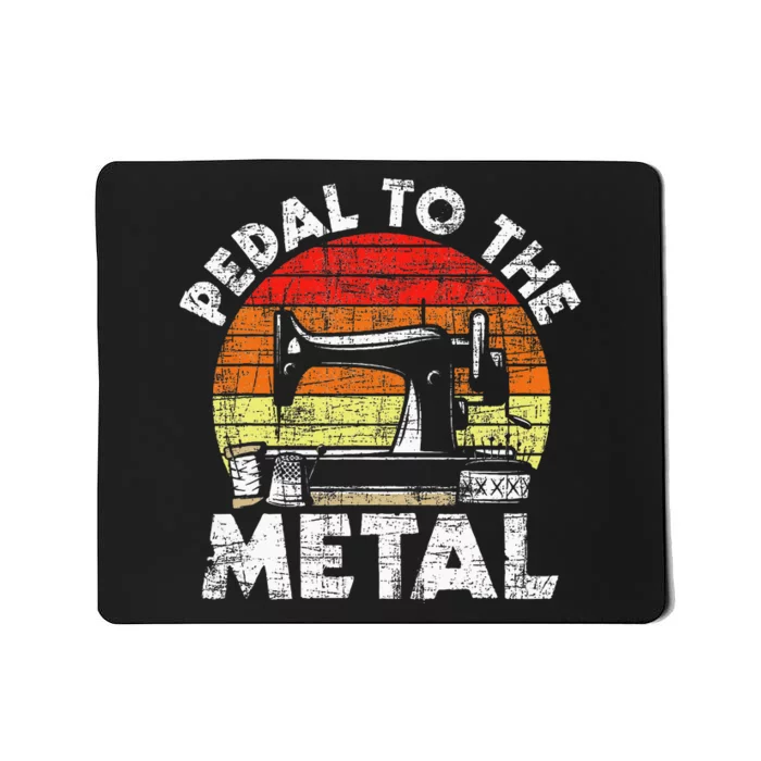 Pedal To The Metal Sewing Machine Quilter Quilting Mousepad