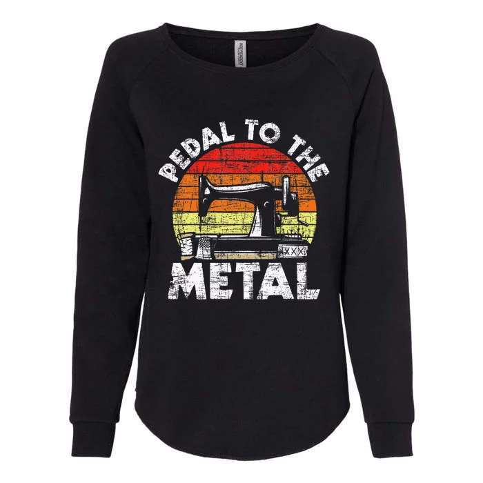 Pedal To The Metal Sewing Machine Quilter Quilting Womens California Wash Sweatshirt