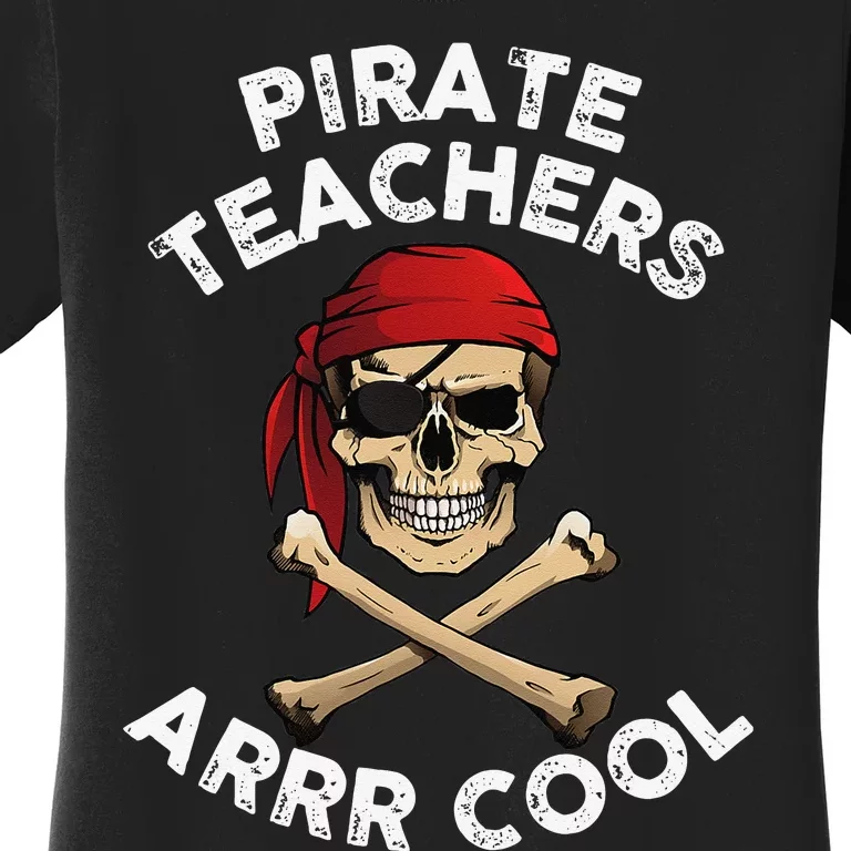 Pirate Themed Teachers Day Women's T-Shirt