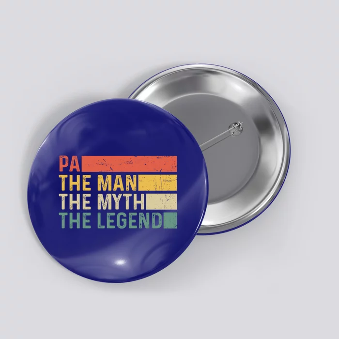 Pa The The Myth The Legend Vintage Gift For Pa Gift Button