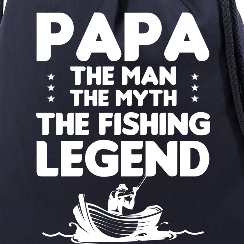 Papa The The Myth The Fishing Legend Cool Gift Drawstring Bag