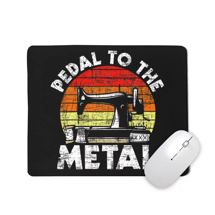 Pedal To The Metal Sewing Machine Quilter Quilting Mousepad