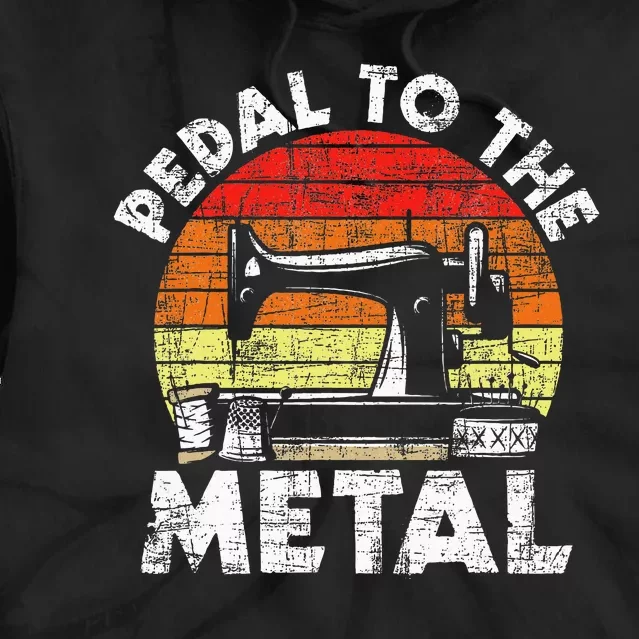 Pedal To The Metal Sewing Machine Quilter Quilting Tie Dye Hoodie