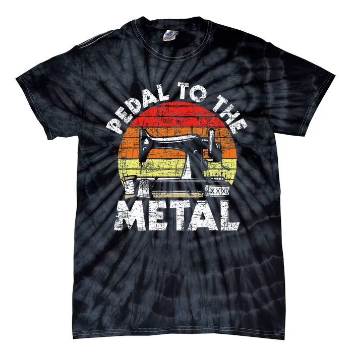 Pedal To The Metal Sewing Machine Quilter Quilting Tie-Dye T-Shirt