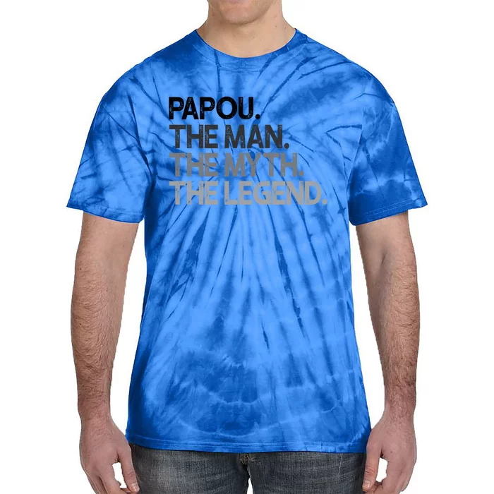 Papou The The Myth Legend Gift Tie-Dye T-Shirt