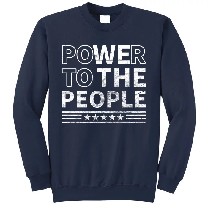 Power To The People Sweatshirt