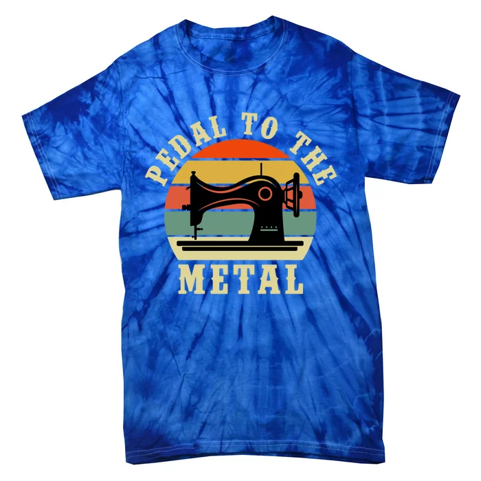 Pedal To The Metal Sewing Retro Vintage Gift Tie-Dye T-Shirt