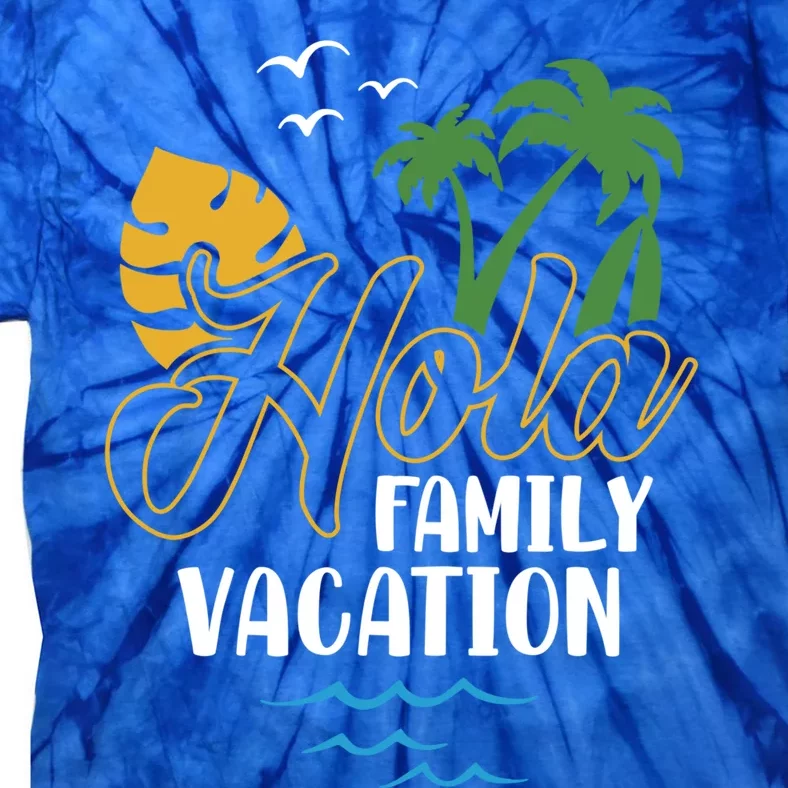 Palm Trees Tropical Summer Vacation Hola Family Vacation Funny Gift Tie-Dye T-Shirt