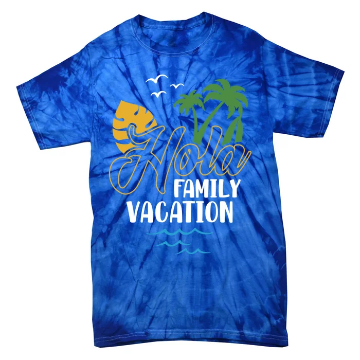 Palm Trees Tropical Summer Vacation Hola Family Vacation Funny Gift Tie-Dye T-Shirt