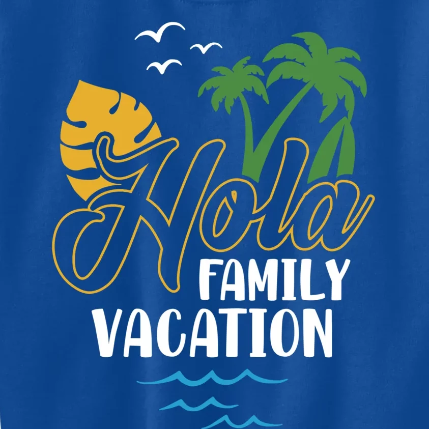 Palm Trees Tropical Summer Vacation Hola Family Vacation Funny Gift Kids Sweatshirt