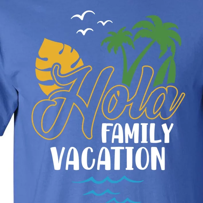 Palm Trees Tropical Summer Vacation Hola Family Vacation Gift Tall T-Shirt