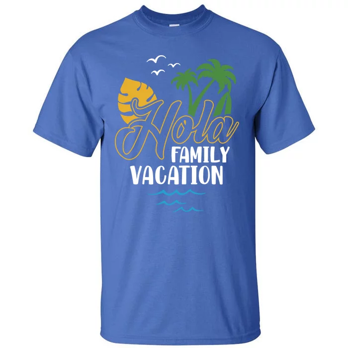 Palm Trees Tropical Summer Vacation Hola Family Vacation Gift Tall T-Shirt