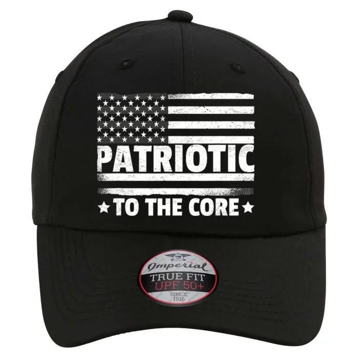 Patriotic To The Core American Flag Patriotism 4th Of July The Original Performance Cap