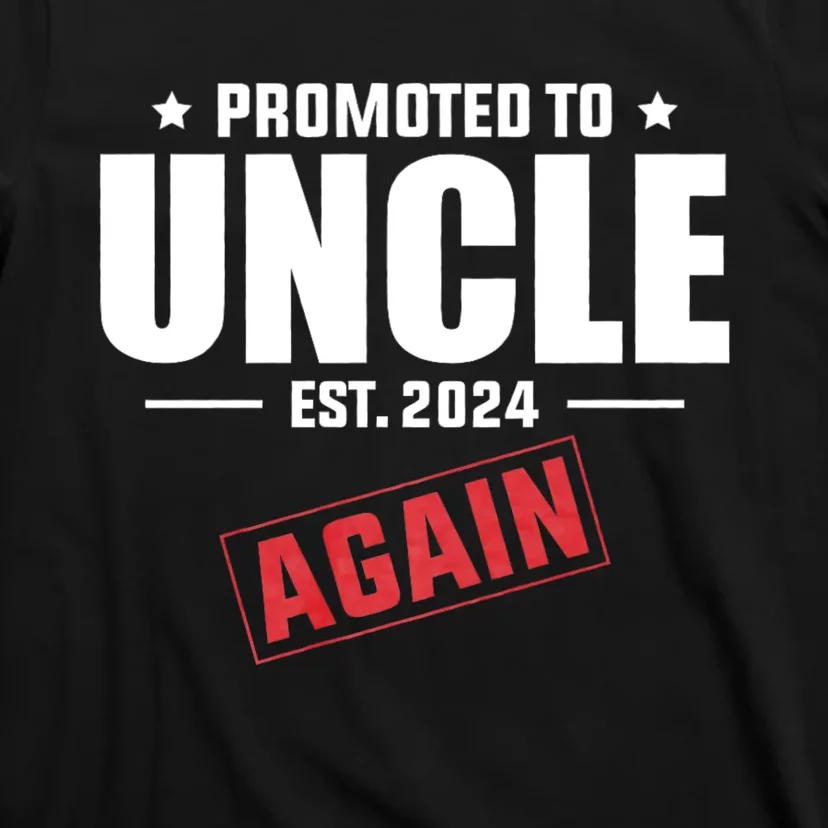 Promoted To Uncle Est 2024 Again Baby Announcement T-Shirt