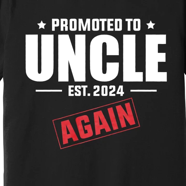 Promoted To Uncle Est 2024 Again Baby Announcement Premium T-Shirt