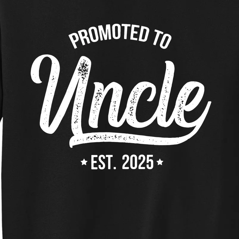 Promoted To Uncle 2025 New Uncle Announcement Uncle Est 2025 Sweatshirt