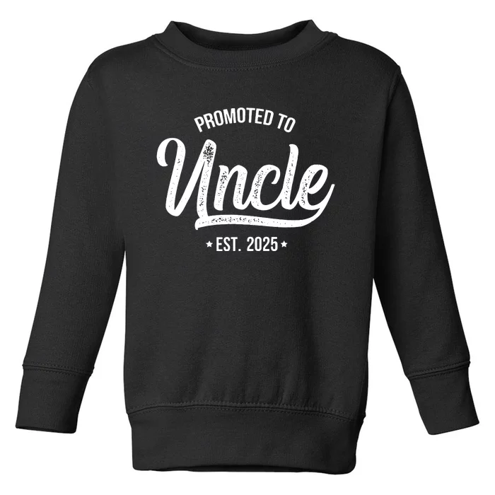 Promoted To Uncle 2025 New Uncle Announcement Uncle Est 2025 Toddler Sweatshirt