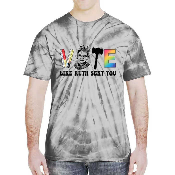 Pride Tees Vote Like Ruth Sent You Gavel Feminists Tie-Dye T-Shirt