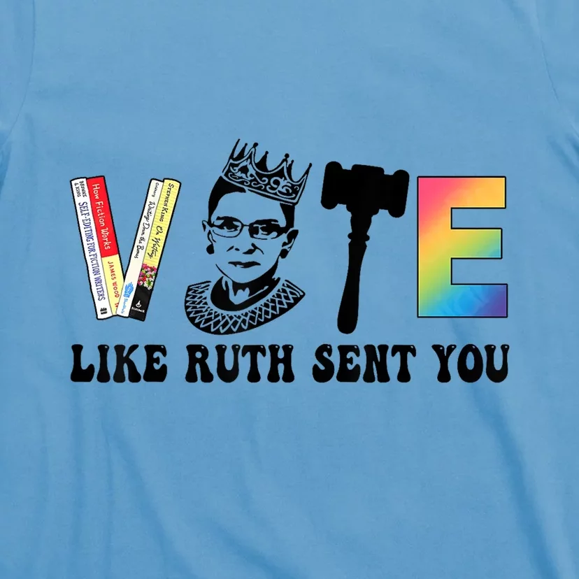 Pride Tees Vote Like Ruth Sent You Gavel Feminists T-Shirt