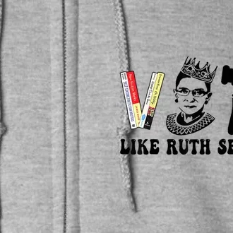 Pride Tees Vote Like Ruth Sent You Gavel Feminists Full Zip Hoodie