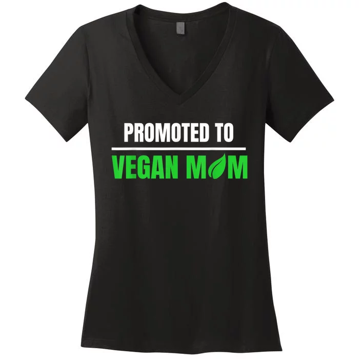 Promoted To Vegan Mom Pregnancy Gift And Mother's Day Gift Women's V-Neck T-Shirt