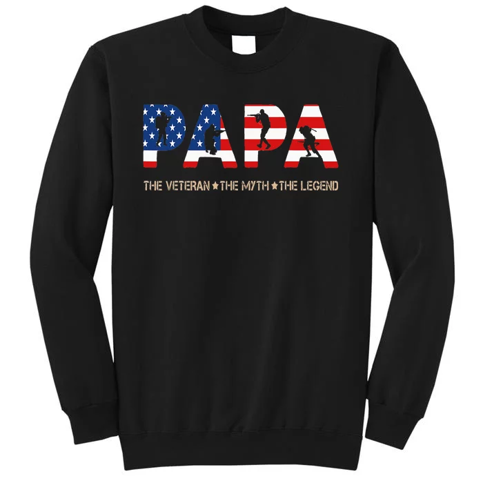 Papa The Veteran The Myth The Legend Tall Sweatshirt