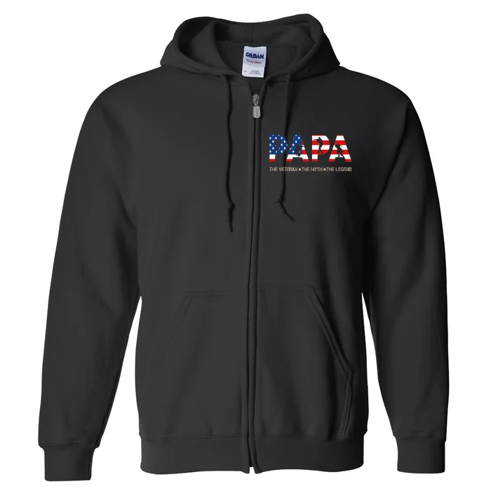 Papa The Veteran The Myth The Legend Full Zip Hoodie