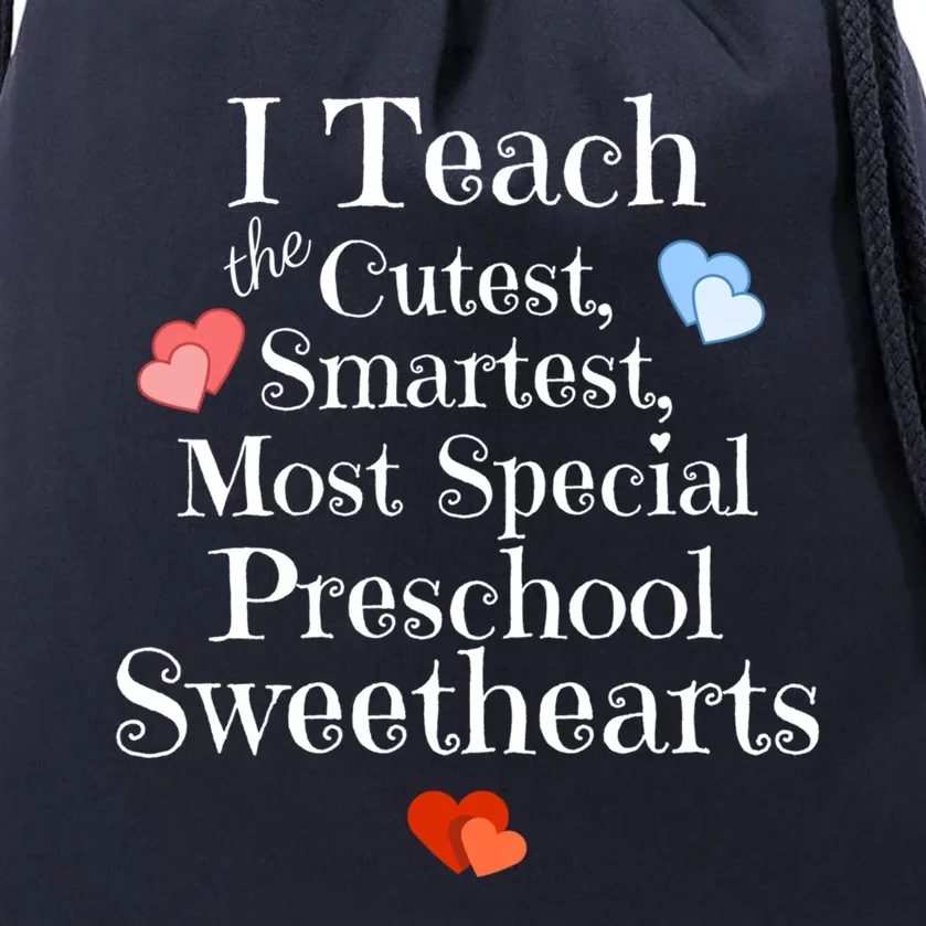 Preschool Teacher Valentines Day Gift Cute Gift Cutest Sweethearts Meaningful Gi Drawstring Bag