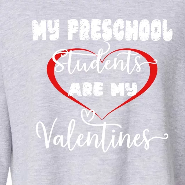 Preschool Teacher Valentine's Day Gift Student's Valentines Gift Cropped Pullover Crew