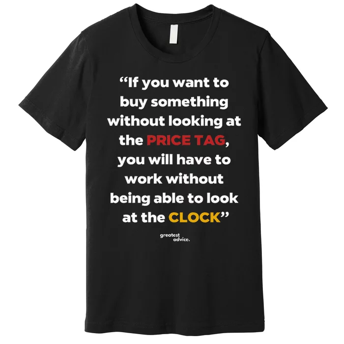 Price Tag Vs. Clock Financial Freedom Motivational Premium T-Shirt