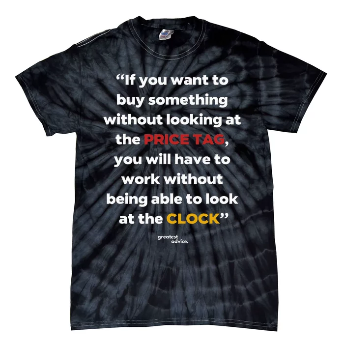 Price Tag Vs. Clock Financial Freedom Motivational Tie-Dye T-Shirt