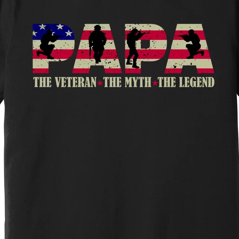 Papa The Veteran The Myth The Legend Premium T-Shirt