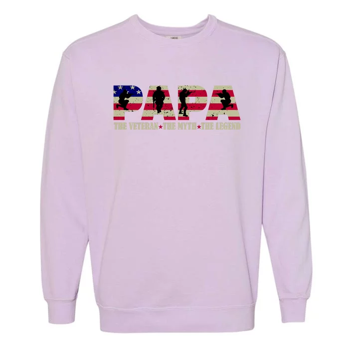 Papa The Veteran The Myth The Legend Garment-Dyed Sweatshirt