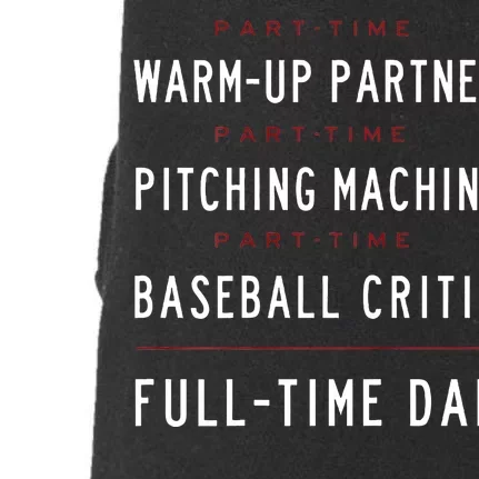 Part Time Warm Up Partner Pitching Baseball Full Time Dad Doggie 3-End Fleece Hoodie