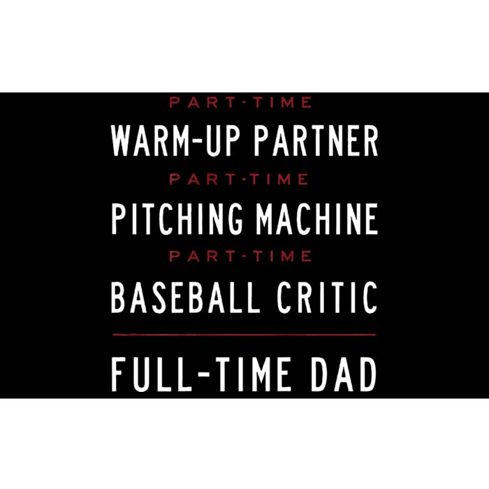 Part Time Warm Up Partner Pitching Baseball Full Time Dad Bumper Sticker