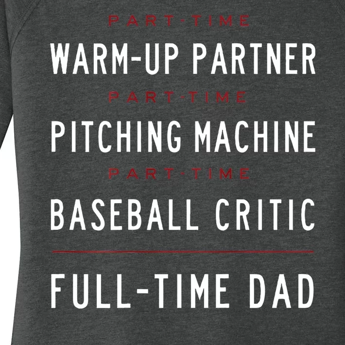 Part Time Warm Up Partner Pitching Baseball Full Time Dad Women's Perfect Tri Tunic Long Sleeve Shirt