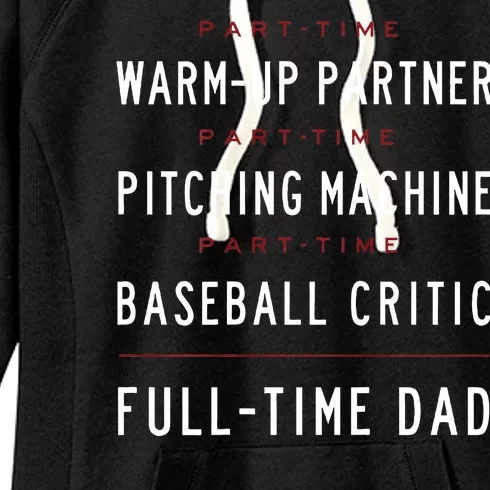 Part Time Warm Up Partner Pitching Baseball Full Time Dad Women's Fleece Hoodie