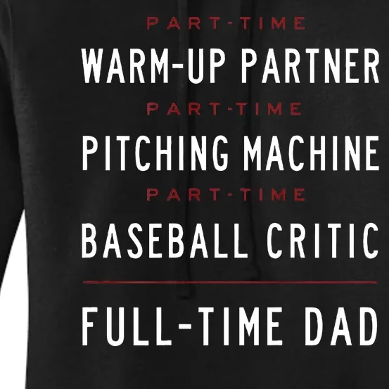 Part Time Warm Up Partner Pitching Baseball Full Time Dad Women's Pullover Hoodie