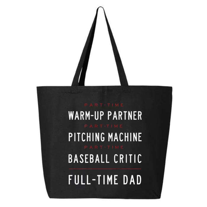 Part Time Warm Up Partner Pitching Baseball Full Time Dad 25L Jumbo Tote