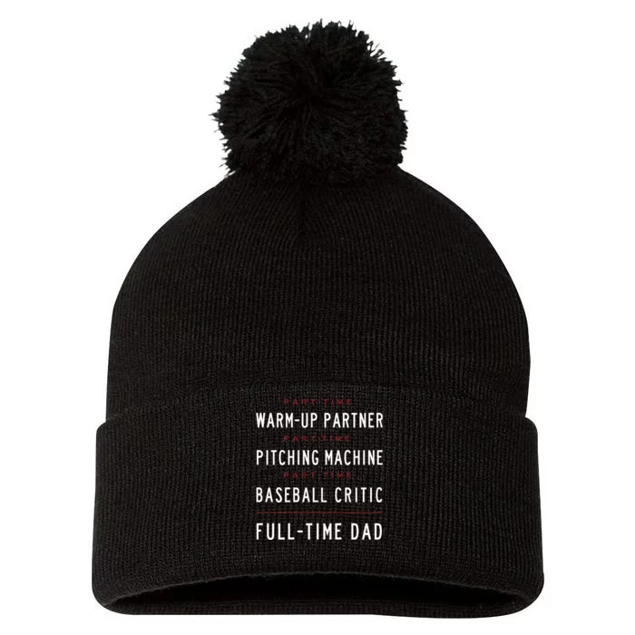 Part Time Warm Up Partner Pitching Baseball Full Time Dad Pom Pom 12in Knit Beanie