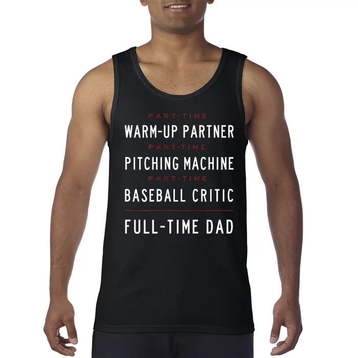 Part Time Warm Up Partner Pitching Baseball Full Time Dad Tank Top