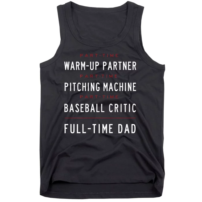 Part Time Warm Up Partner Pitching Baseball Full Time Dad Tank Top