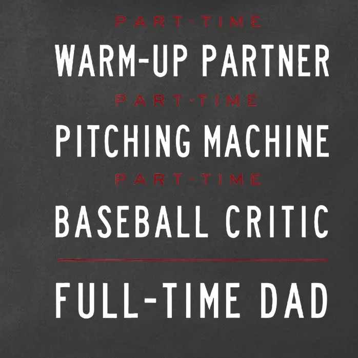 Part Time Warm Up Partner Pitching Baseball Full Time Dad Zip Tote Bag