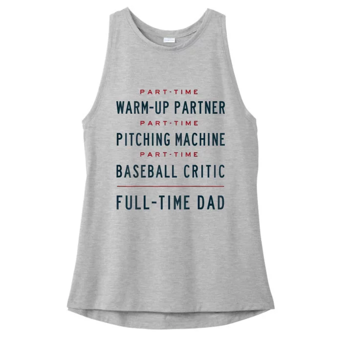 Part Time Warm Up Partner Pitching Baseball Full Time Dad Ladies Tri-Blend Wicking Tank