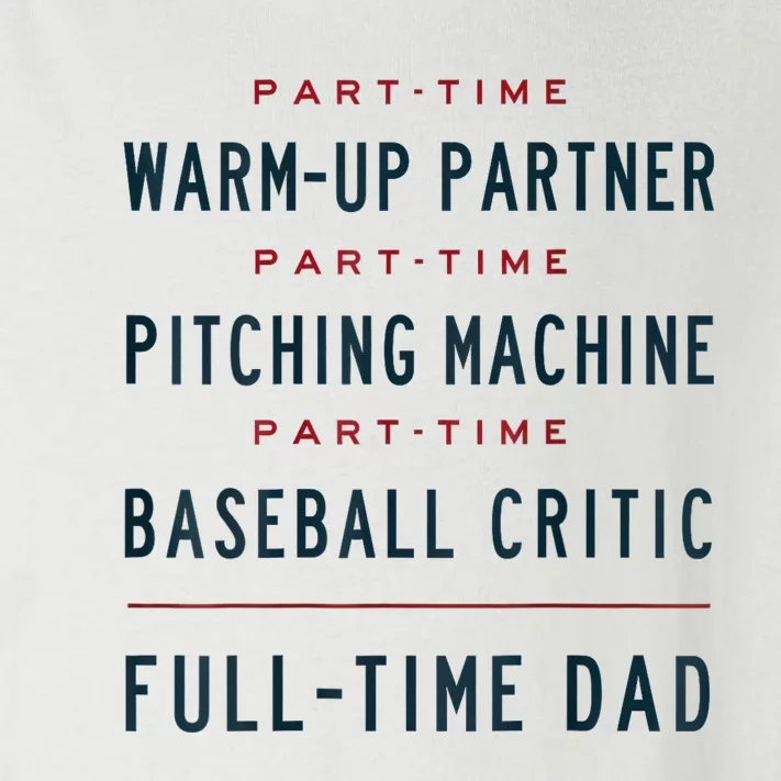 Part Time Warm Up Partner Pitching Baseball Full Time Dad Toddler Long Sleeve Shirt