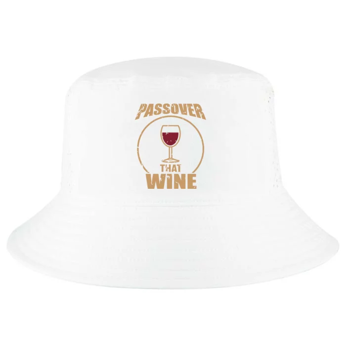 Passover That Wine Funny Pesach Jewish Holiday Cool Comfort Performance Bucket Hat