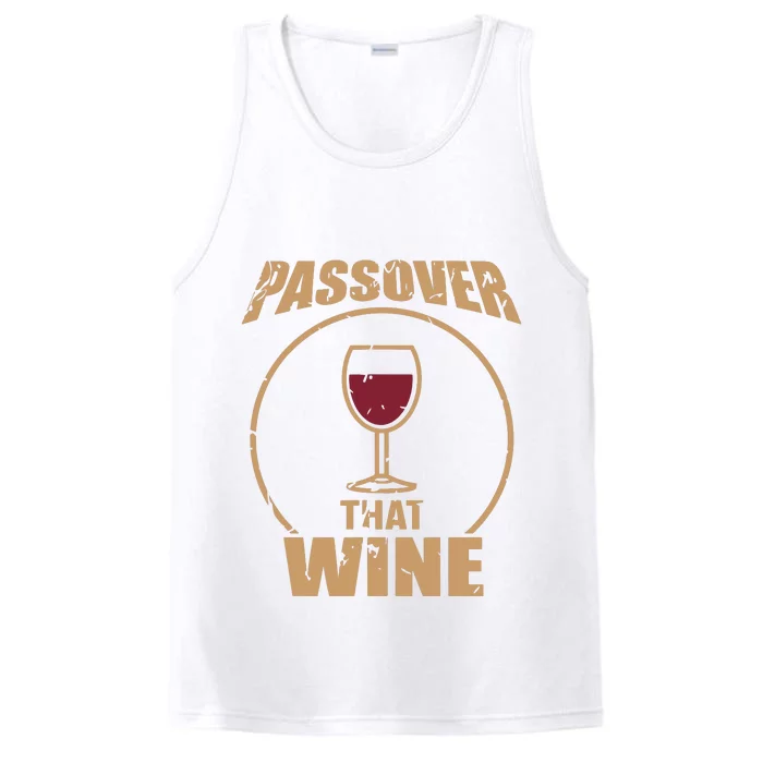 Passover That Wine Funny Pesach Jewish Holiday Performance Tank