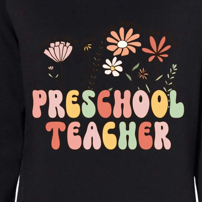 Preschool Teacher Wildflower Teach Them Love Them Watch Them Funny Gift Womens California Wash Sweatshirt